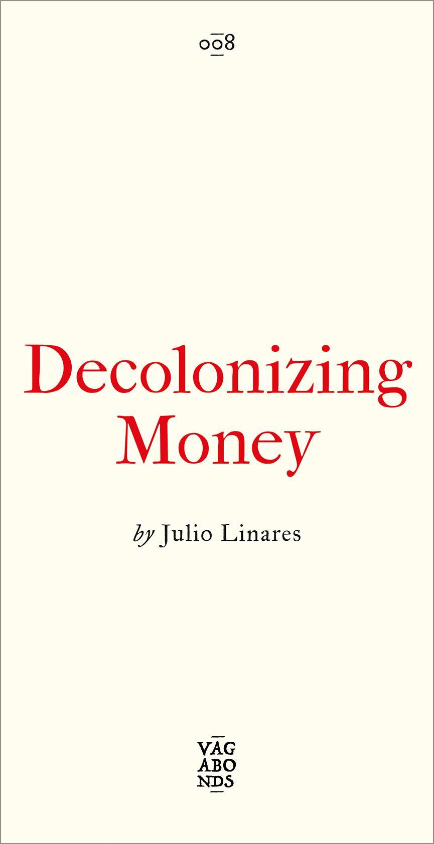 Decolonizing Money
