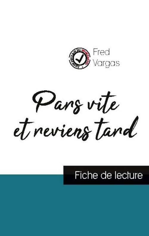 Pars vite et reviens tard de Fred Vargas (fiche de lecture et analyse complète de l'oeuvre)