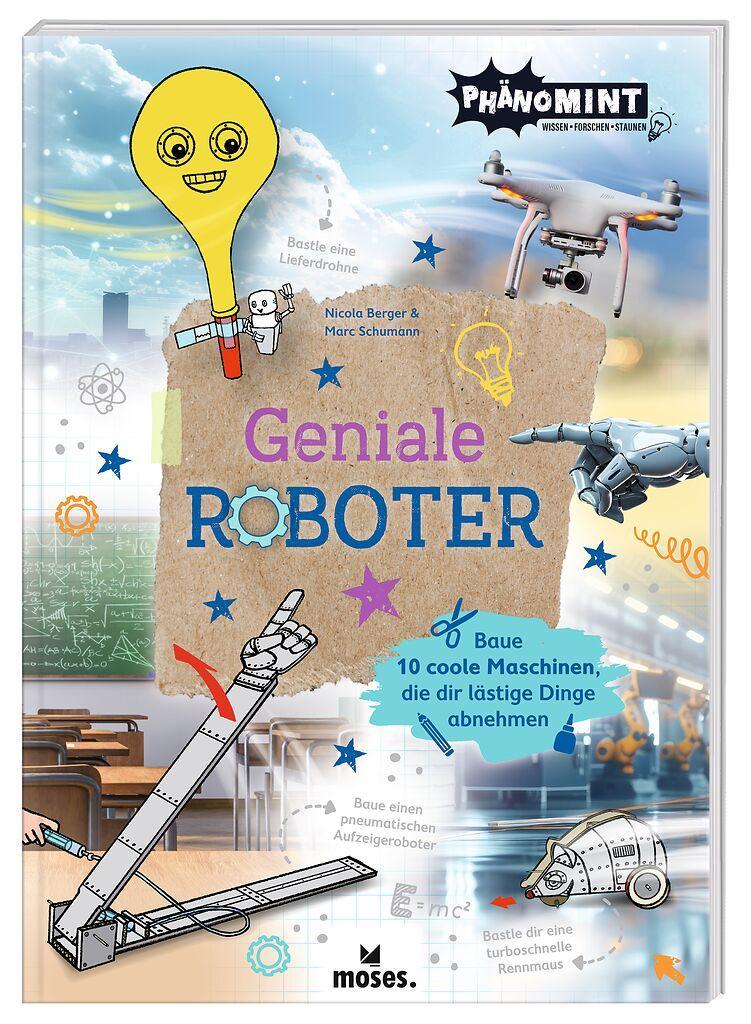 Berger, Nicola/PhänoMINT Geniale Roboter