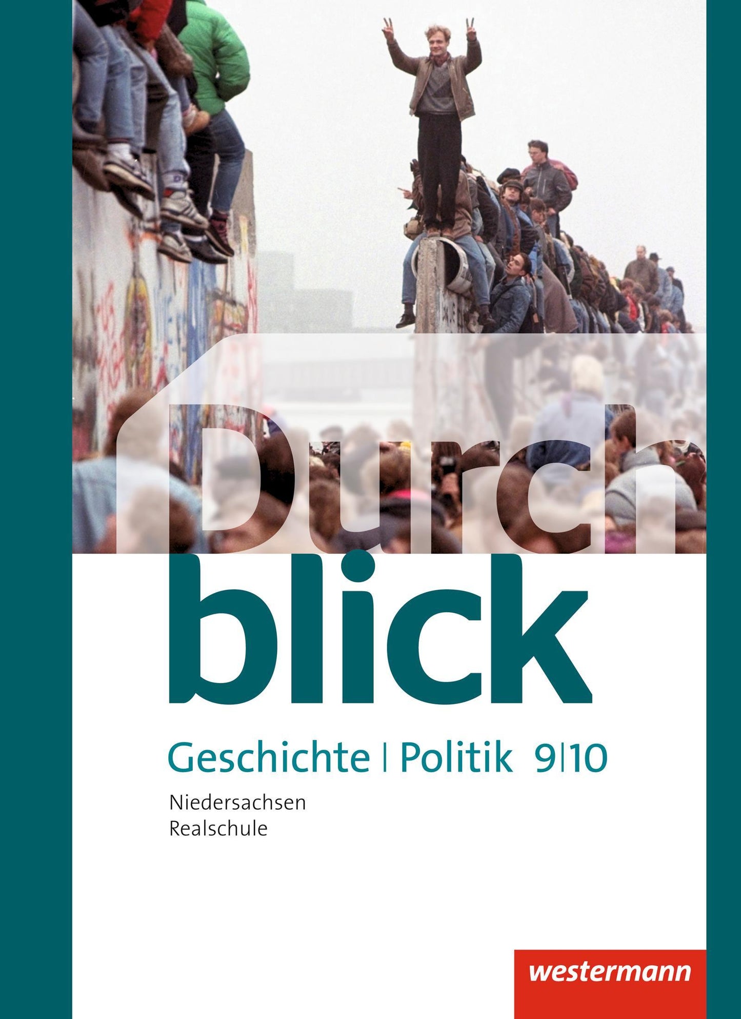 Durchblick Geschichte und Politik 9 / 10. Schulbuch. Realschule. Niedersachsen