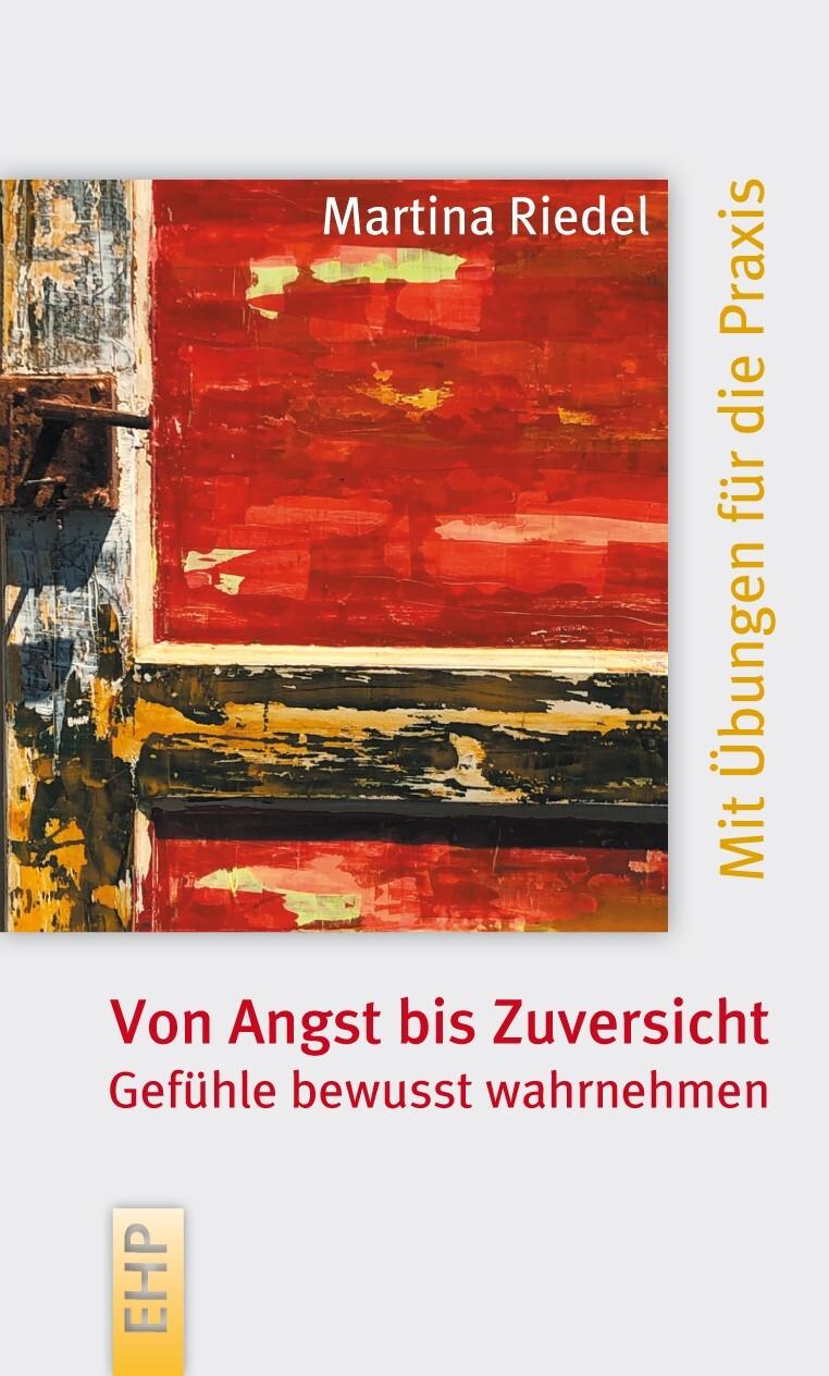 Buchcover: Von Angst bis Zuversicht: Gefühle bewusst wahrnehmen