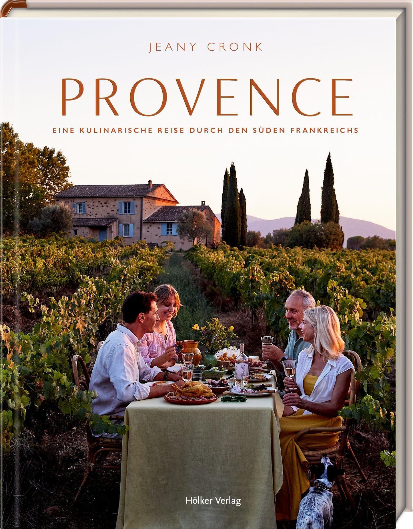 Provence: Eine kulinarische Reise durch den Süden Frankreichs: 60 Rezepte mit Geschichten und Fotos – mediterrane Lebensfreude zum Verschenken