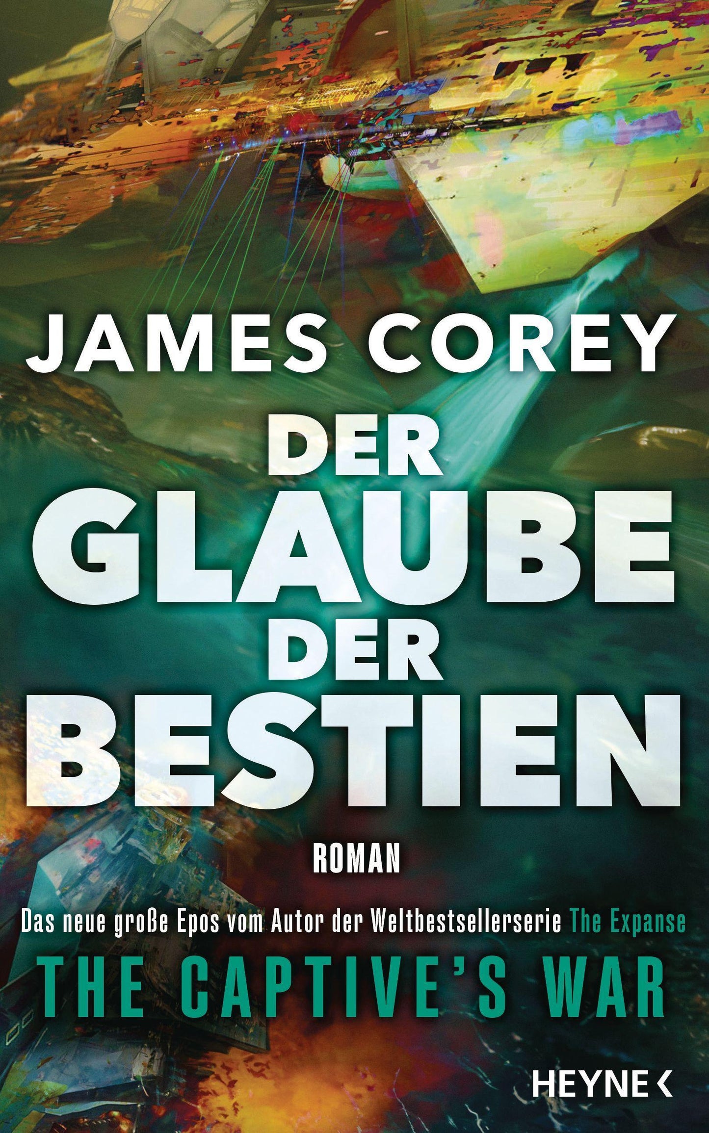 Corey, James/Der Glaube der Bestien - The Captive's War