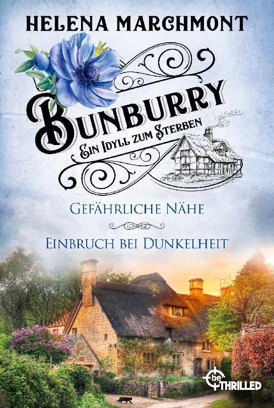 Bunburry - Ein Idyll zum Sterben: Gefährliche Nähe & Einbruch bei Dunkelheit