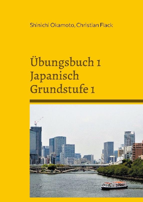 Übungsbuch 1 Japanisch Grundstufe 1
