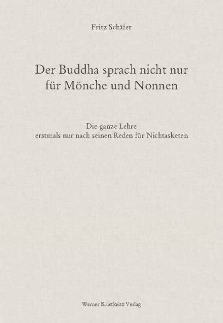 Der Buddha sprach nicht nur für Mönche und Nonnen
