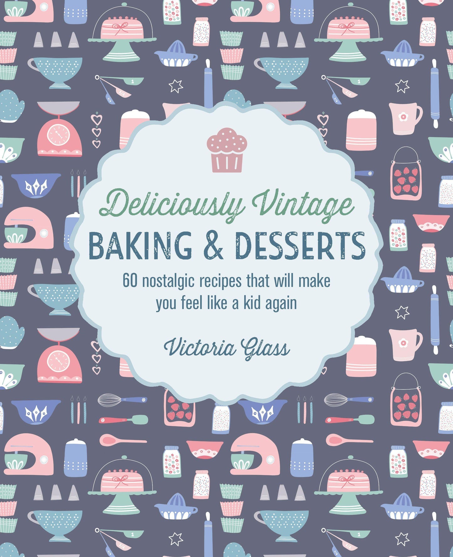 Buchcover: Deliciously Vintage Baking & Desserts