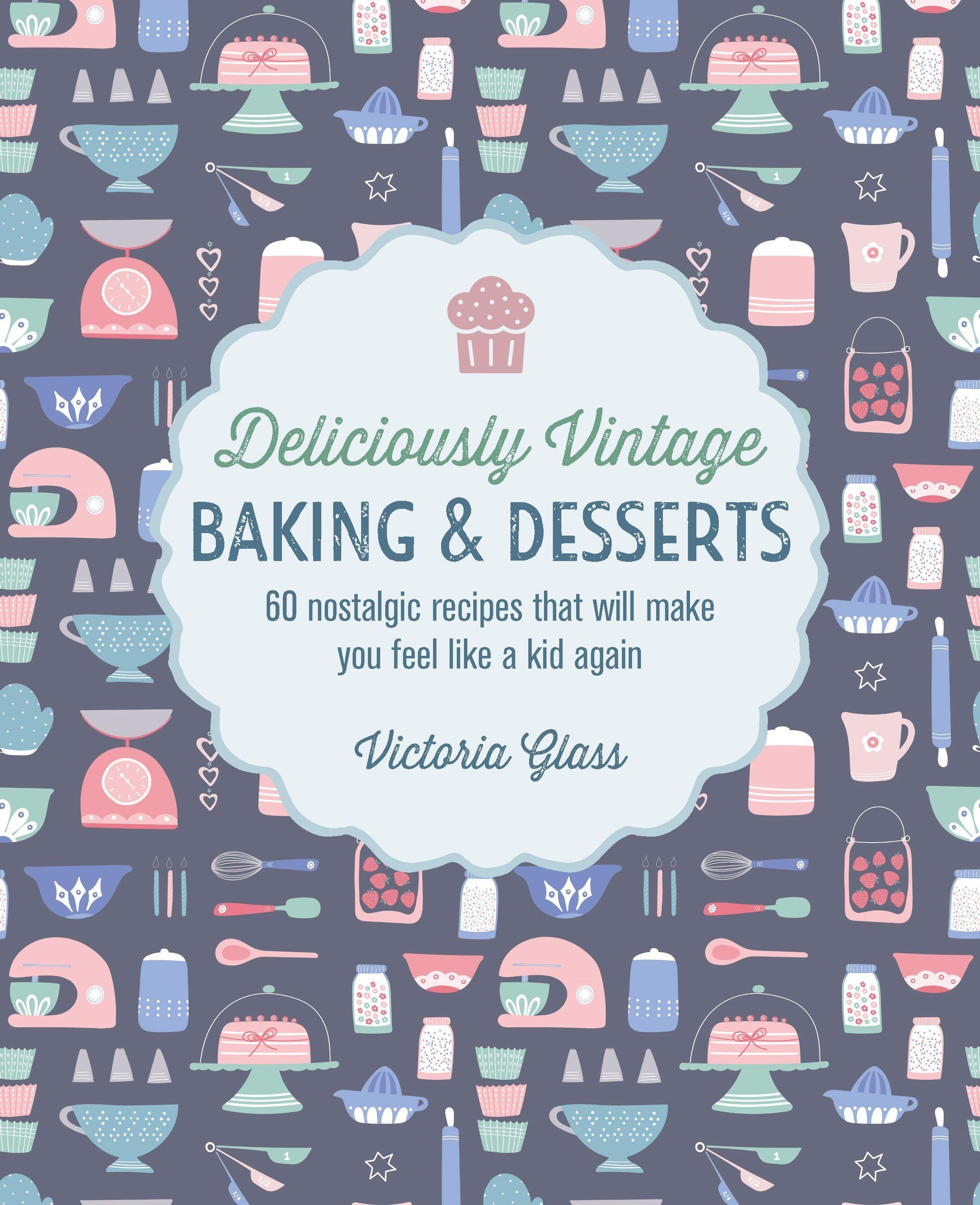 Buchcover: Deliciously Vintage Baking & Desserts
