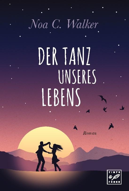 Der Tanz unseres Lebens