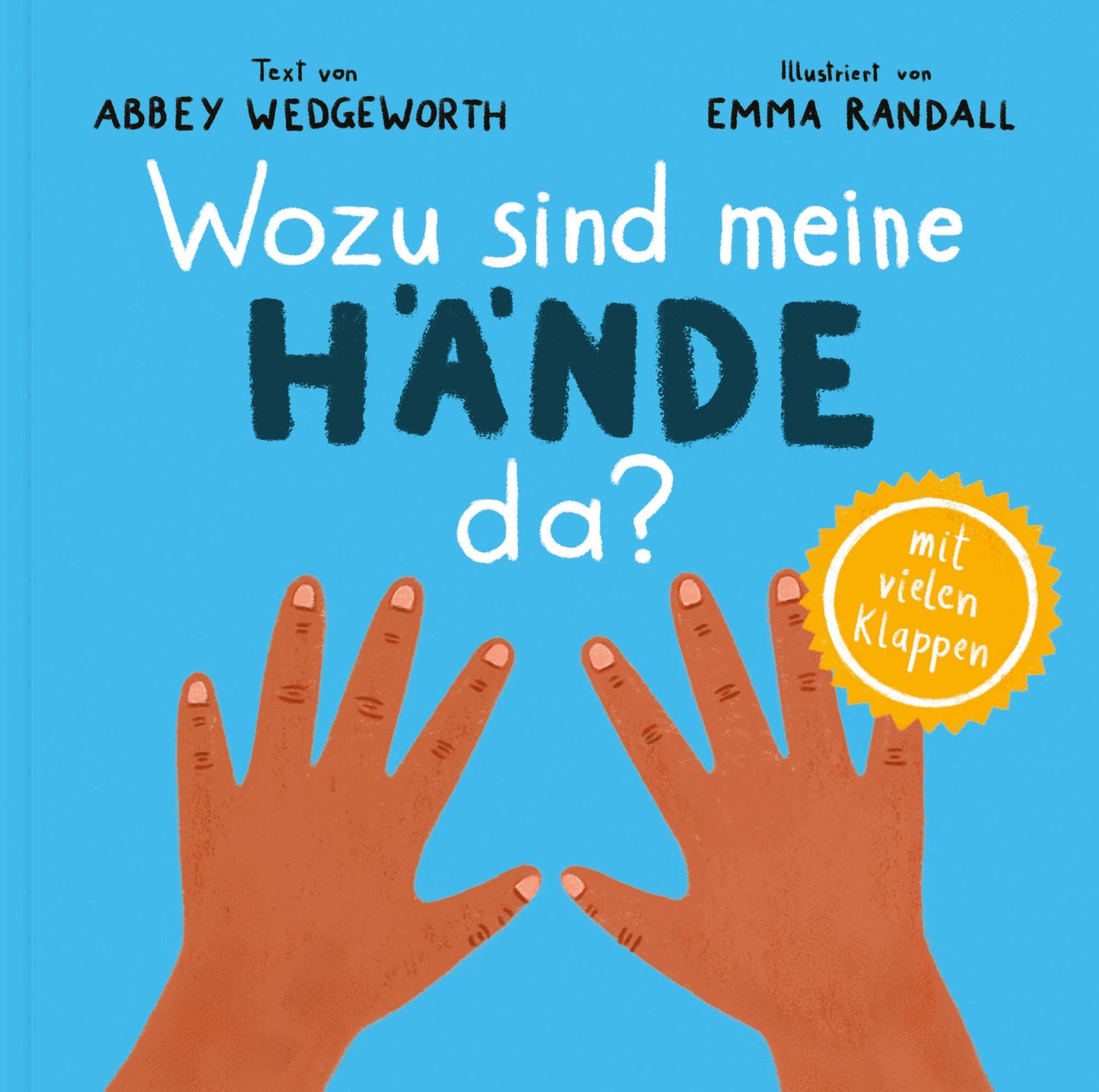 Wozu sind meine Hände da?