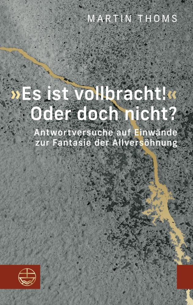 Buchcover: 'Es ist vollbracht!' Oder doch nicht?