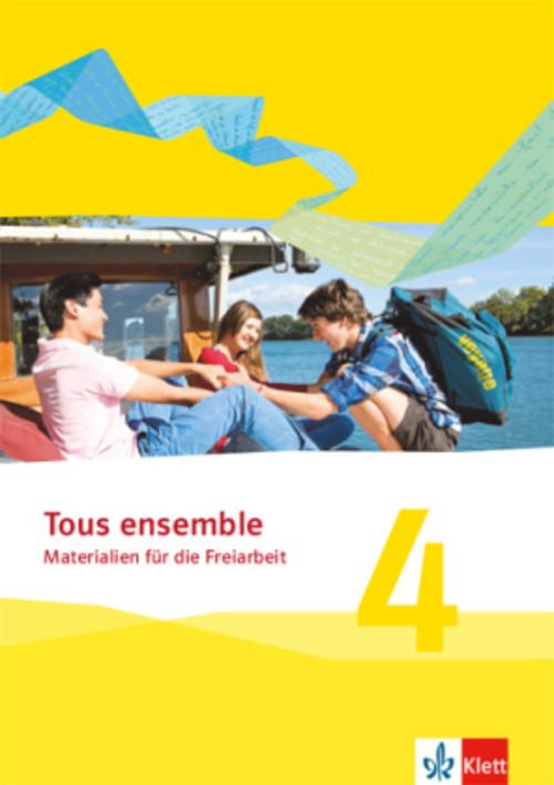 Tous ensemble 4. Materialien für die Freiarbeit.  Ausgabe ab 2013