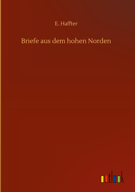 Briefe aus dem hohen Norden