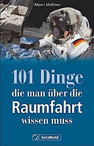 Buchcover: 101 Dinge, die man über die Raumfahrt wissen muss