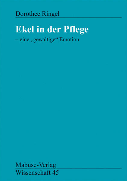 Buchcover: Ekel in der Pflege - eine ' gewaltige' Emotion