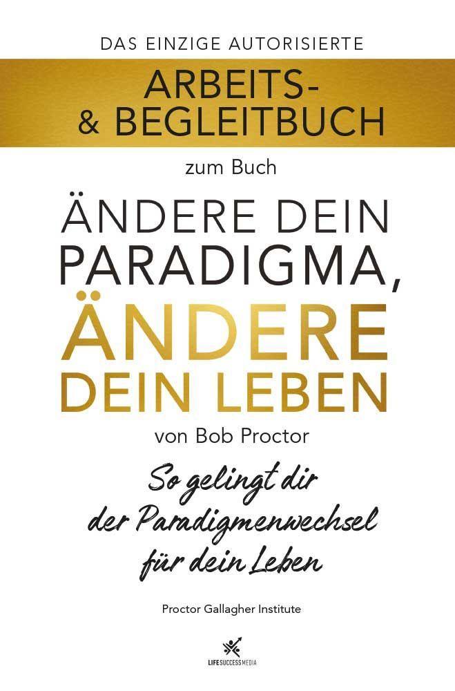 Buchcover: Arbeits- & Begleitbuch zum Buch Ändere dein Paradigma, Ändere dein Leben