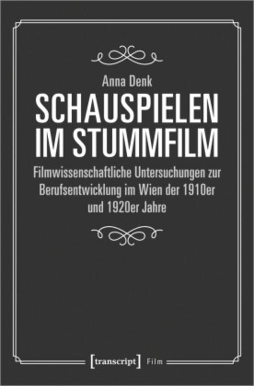 Buchcover: Schauspielen im Stummfilm