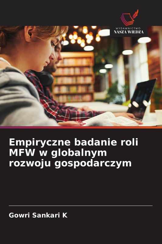 Empiryczne badanie roli MFW w globalnym rozwoju gospodarczym