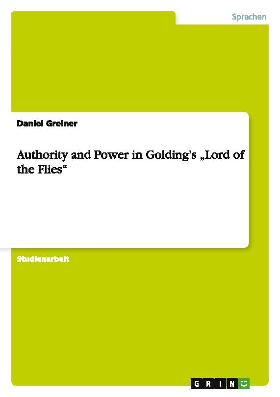 Authority and Power in Golding's \"Lord of the Flies\"