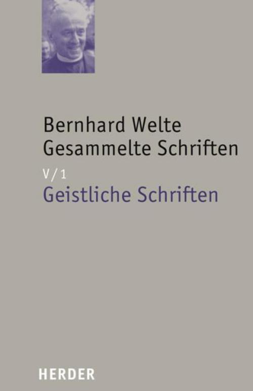 Bernhard Welte Gesammelte Schriften.Tl.1