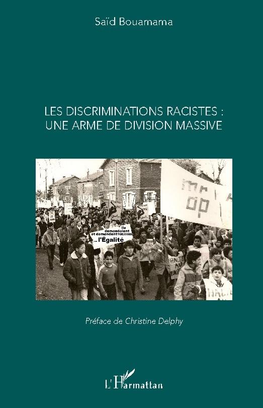 Les discriminations racistes : une arme de division massive