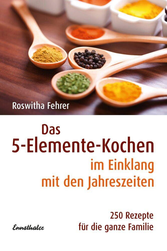 Buchcover: Das Fünf-Elemente Kochen im Einklang mit den Jahreszeiten