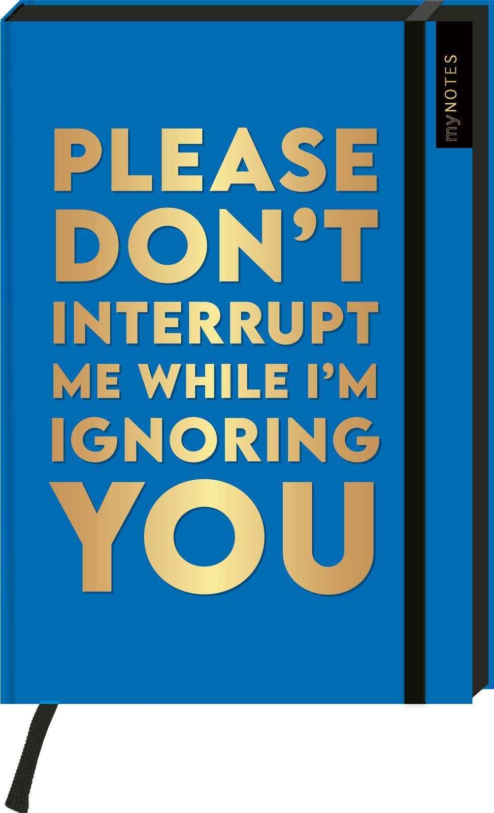 Buchcover: Böse Sprüche Notizbuch A5: Please dont't interrupt me while I'm ignoring you