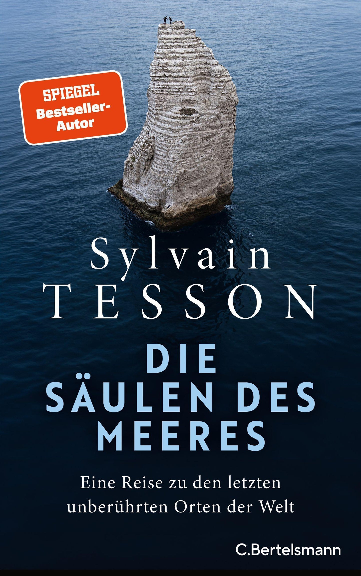 Die Säulen des Meeres: Eine Reise zu den letzten unberührten Orten der Welt