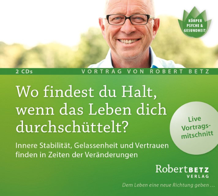 Wo findest du Halt, wenn das Leben dich durchschüttelt? Vortrags-CD