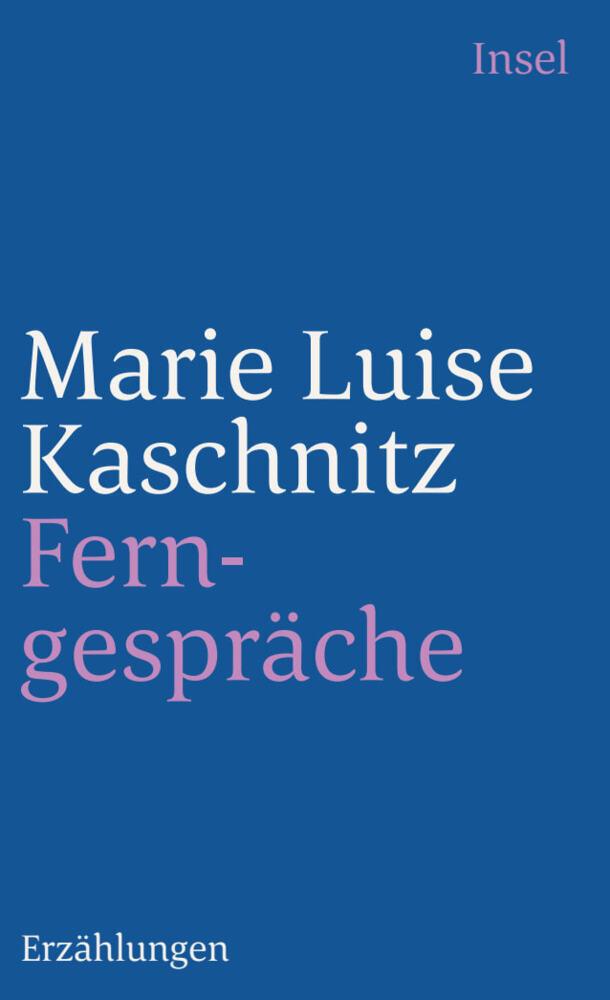 Kaschnitz, Marie Luise/Ferngespräche