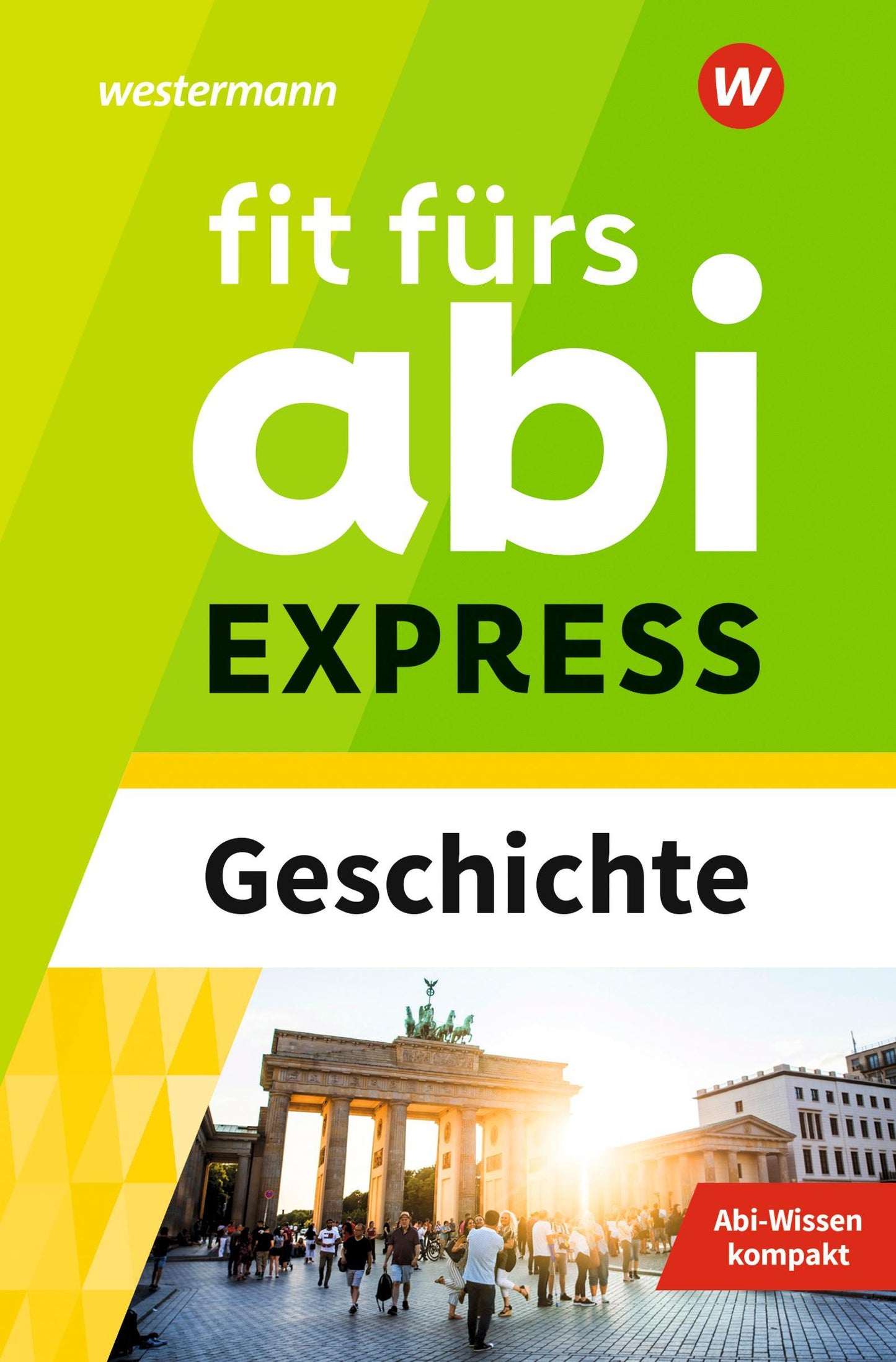 Fit fürs Abi EXPRESS. Geschichte