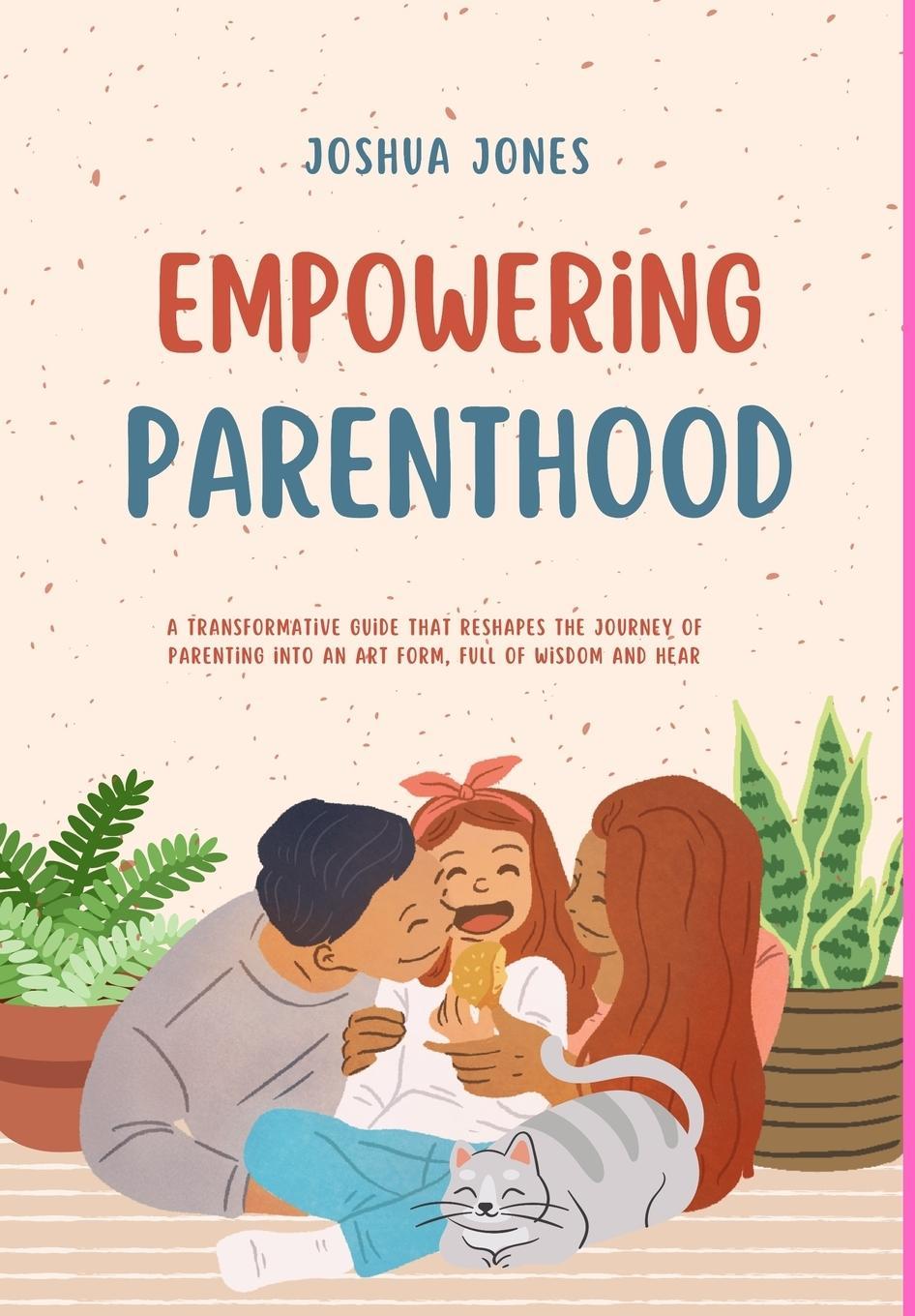 Jones, J: Empowering Parenthood