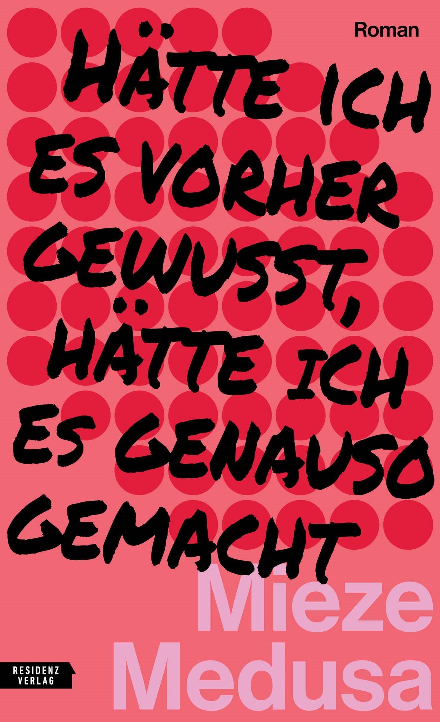 Hätte ich es vorher gewusst, hätte ich es genauso gemacht