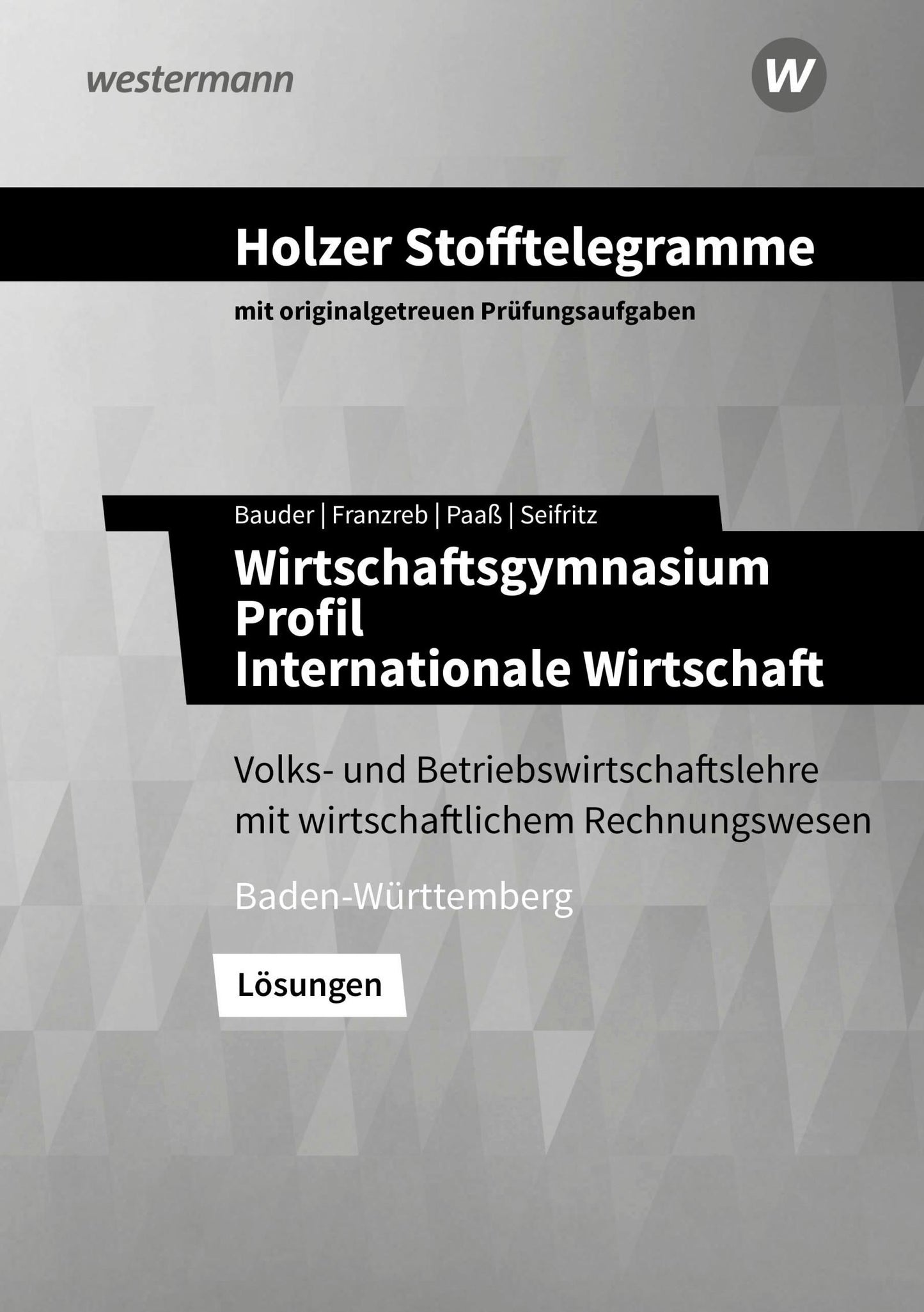 Holzer Stofftelegramme Baden-Württemberg - Wirtschaftsgymnasium