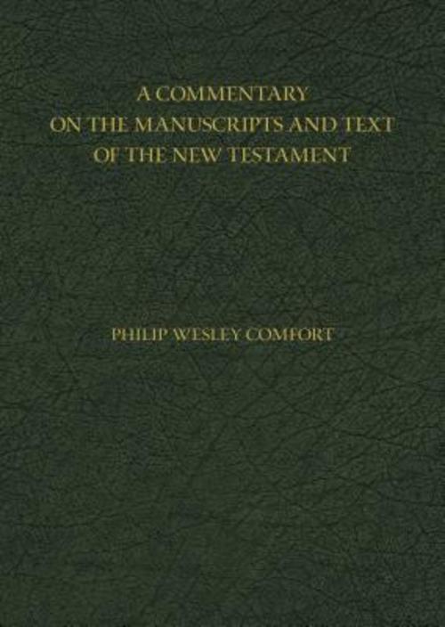 A Commentary on the Manuscripts and Text of the New Testament