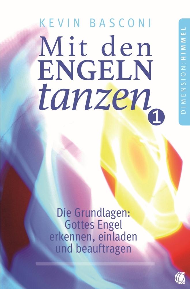 Mit den Engeln tanzen.Bd.1