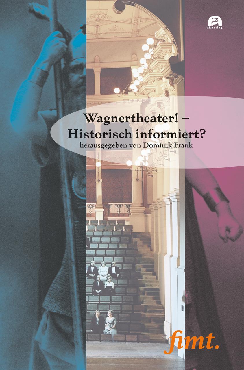 Buchcover: Wagnertheater! - Historisch informiert?