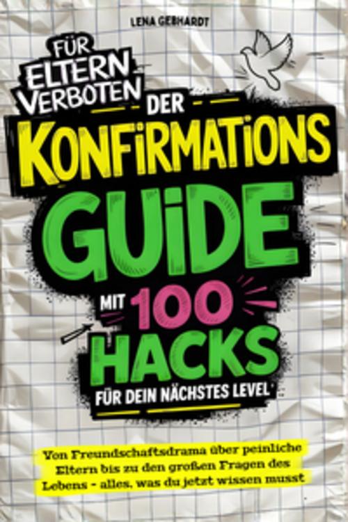Der Konfirmations-Guide mit 100 Hacks für dein nächstes Level