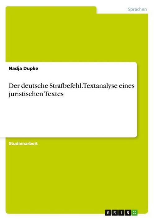 Der deutsche Strafbefehl. Textanalyse eines juristischen Textes
