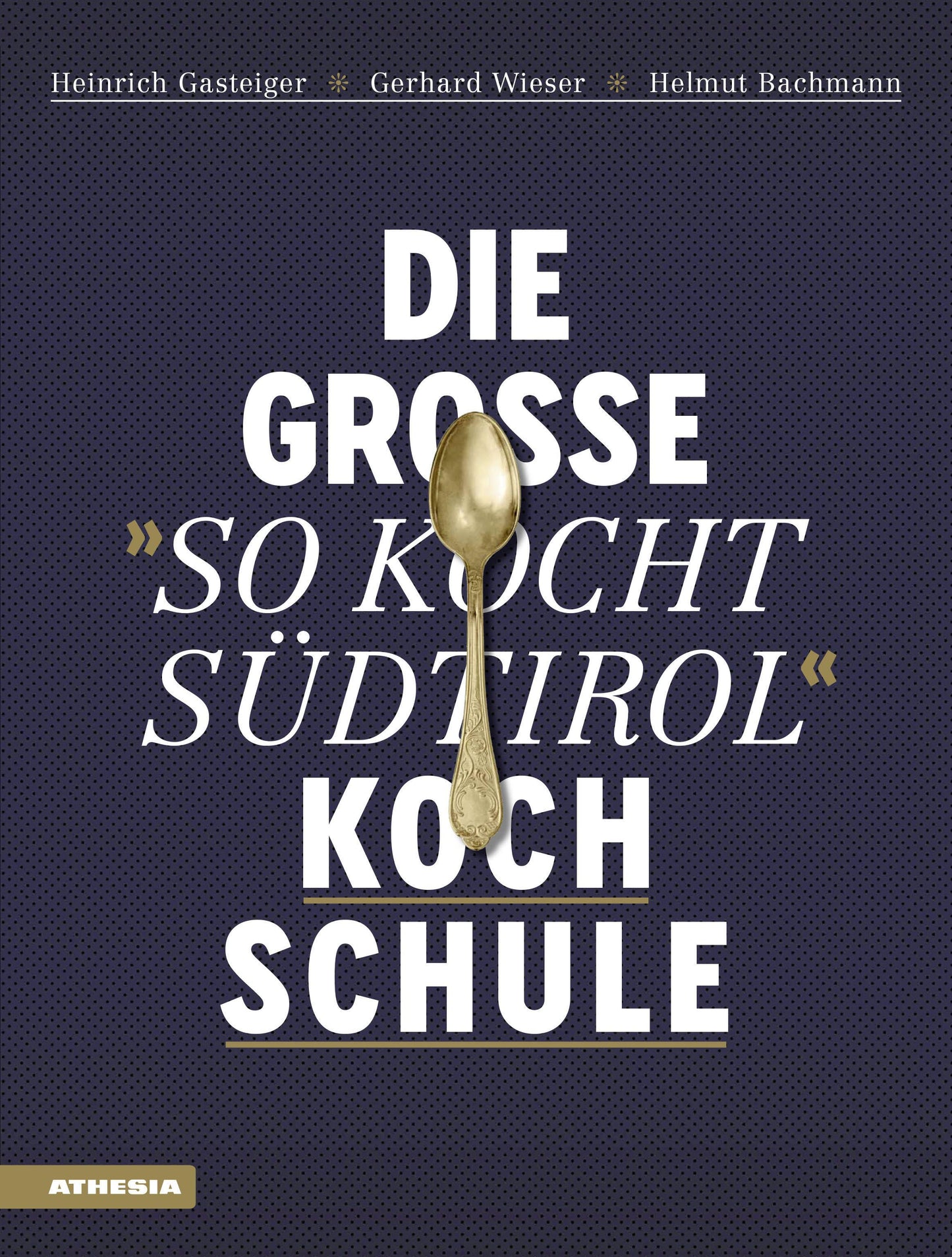 Die große \"So kocht Südtirol\"-Kochschule