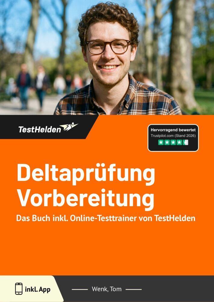 Deltaprüfung Vorbereitung: Das Buch inkl. Online-Testtrainer von TestHelden