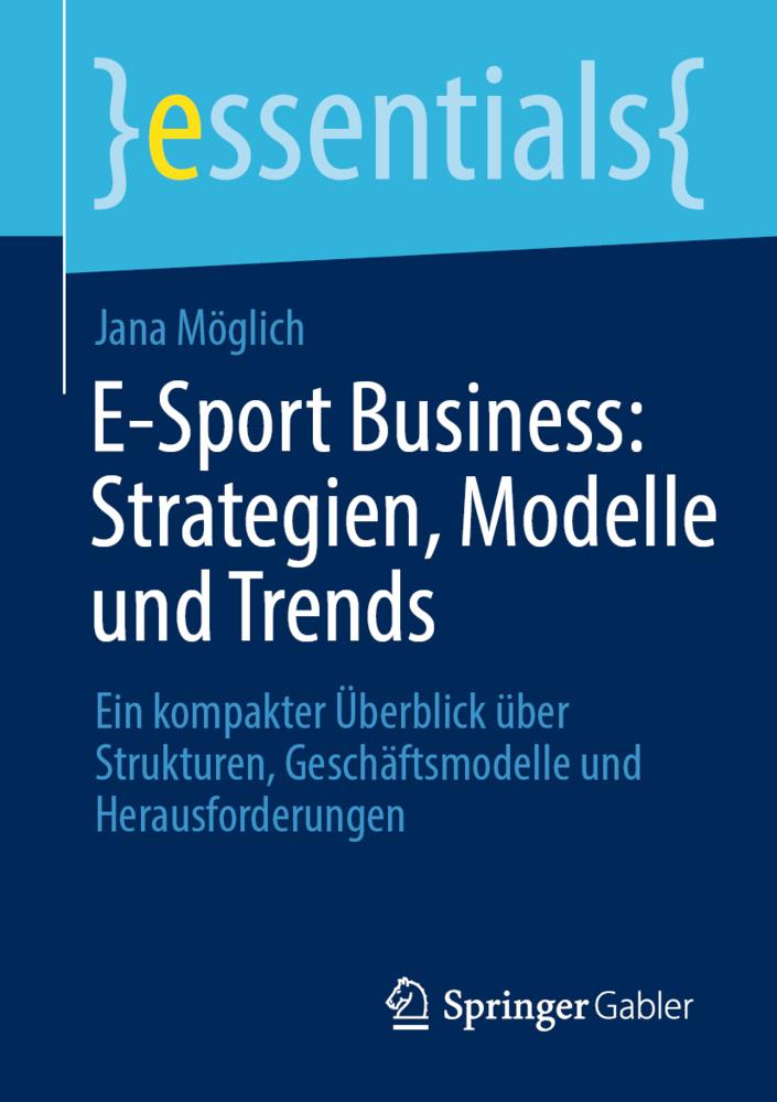 E-Sport Business: Strategien, Modelle und Trends