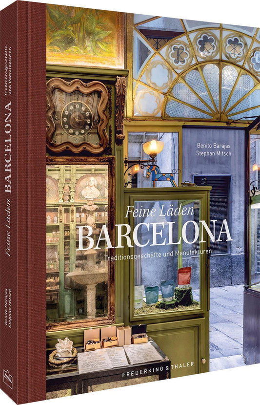 Bildband Feine Läden BARCELONA: Entdecke Barcelona durch Fotografie: Entdecke Barcelonas historische Manufakturen und charmante Traditionsgeschäfte im Bildband.