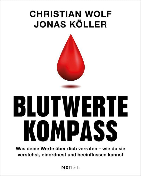Blutwerte-Kompass: Was deine Werte über dich verraten – wie du sie verstehst, einordnest und beeinflussen kannst - von Cholesterin, über Eisenmangel, bis hin zu Herzinfarkt und Schlaganfall.