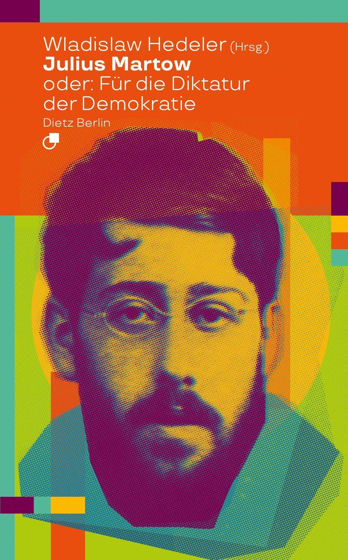 Buchcover: Julius Martow oder: Für die Diktatur der Demokratie