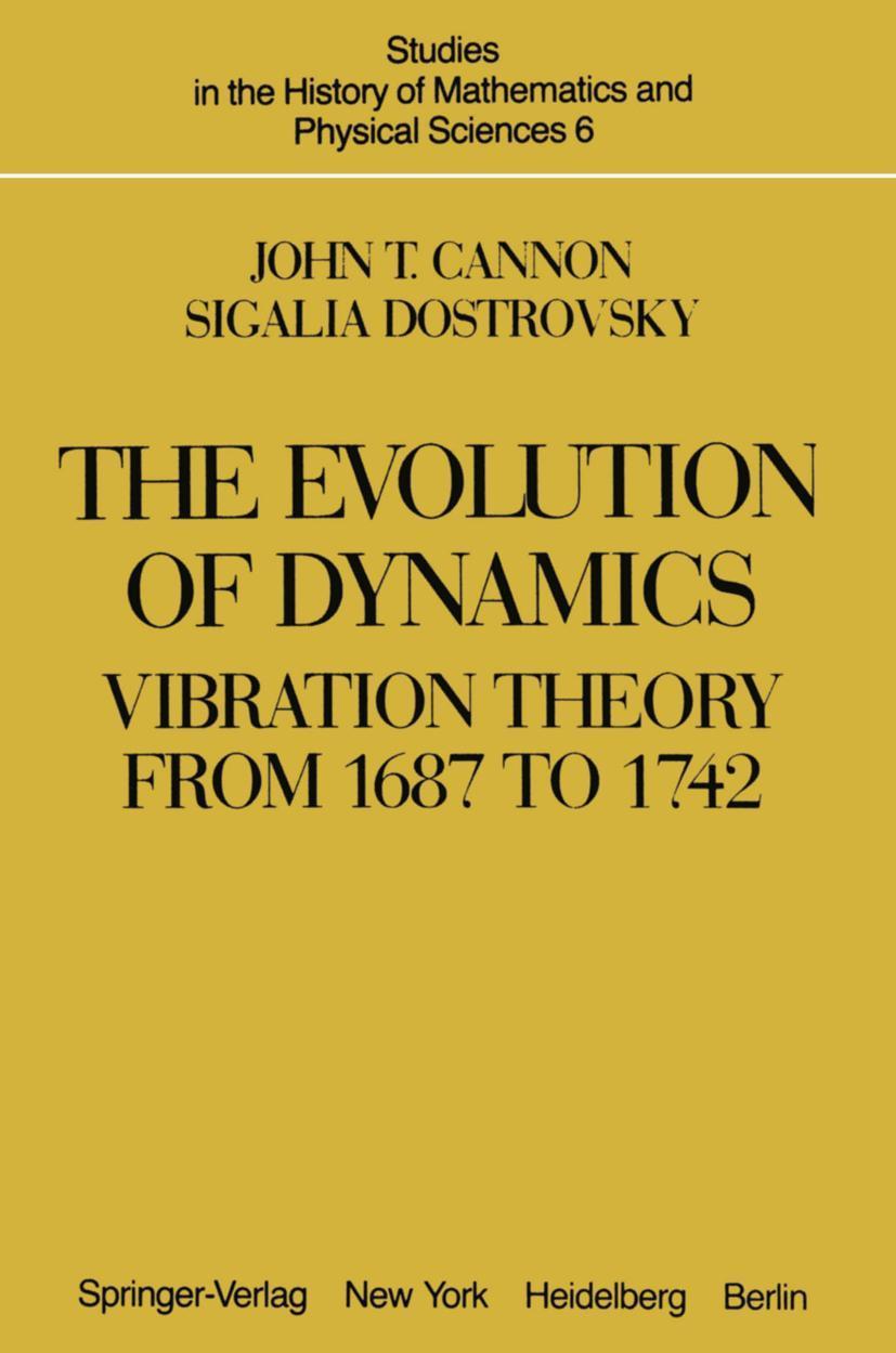Buchcover: The Evolution of Dynamics: Vibration Theory from 1687 to 1742