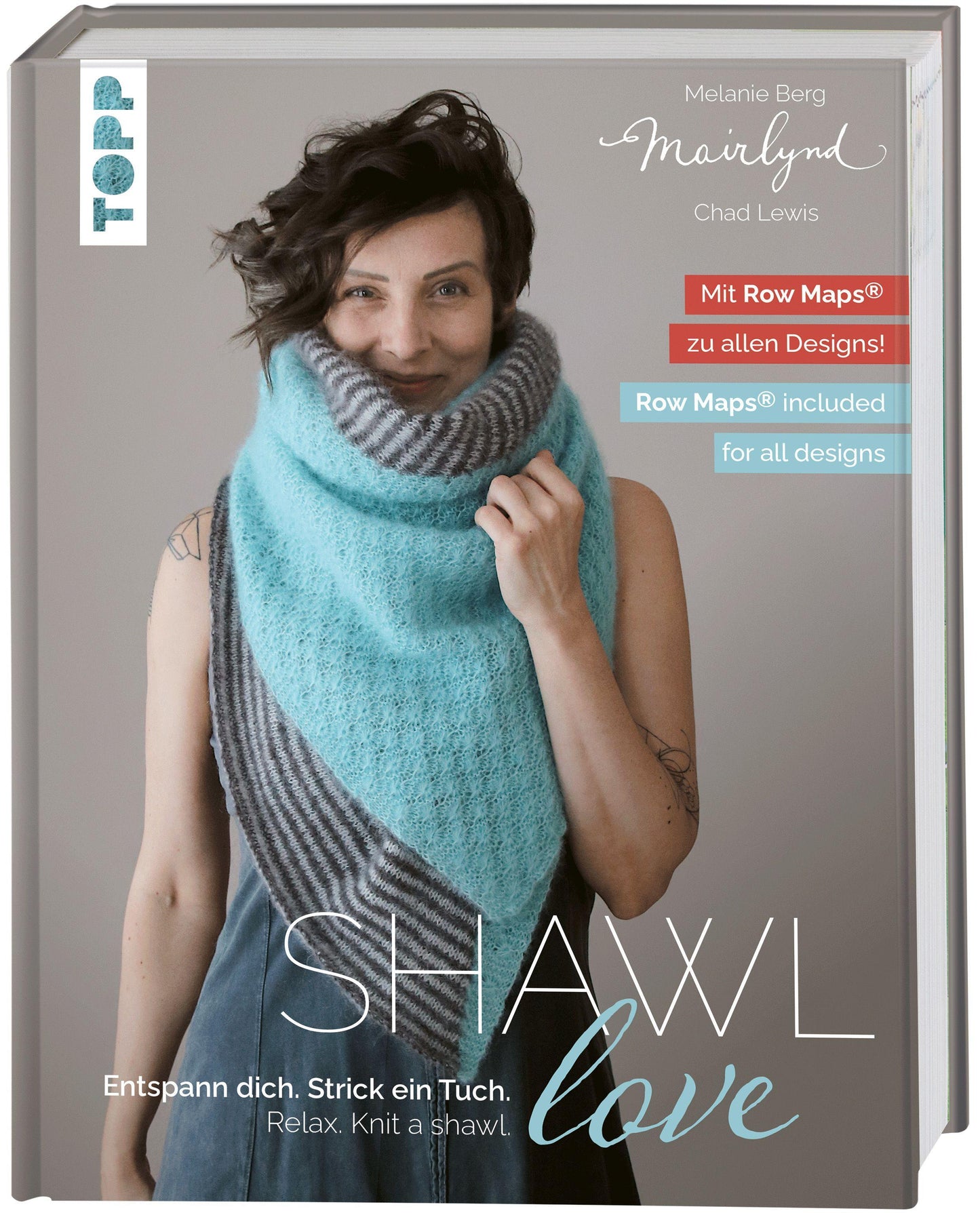 Berg, Melanie/Mairlynd: Shawl Love. Mit 'Row Maps' zu allen Designs!