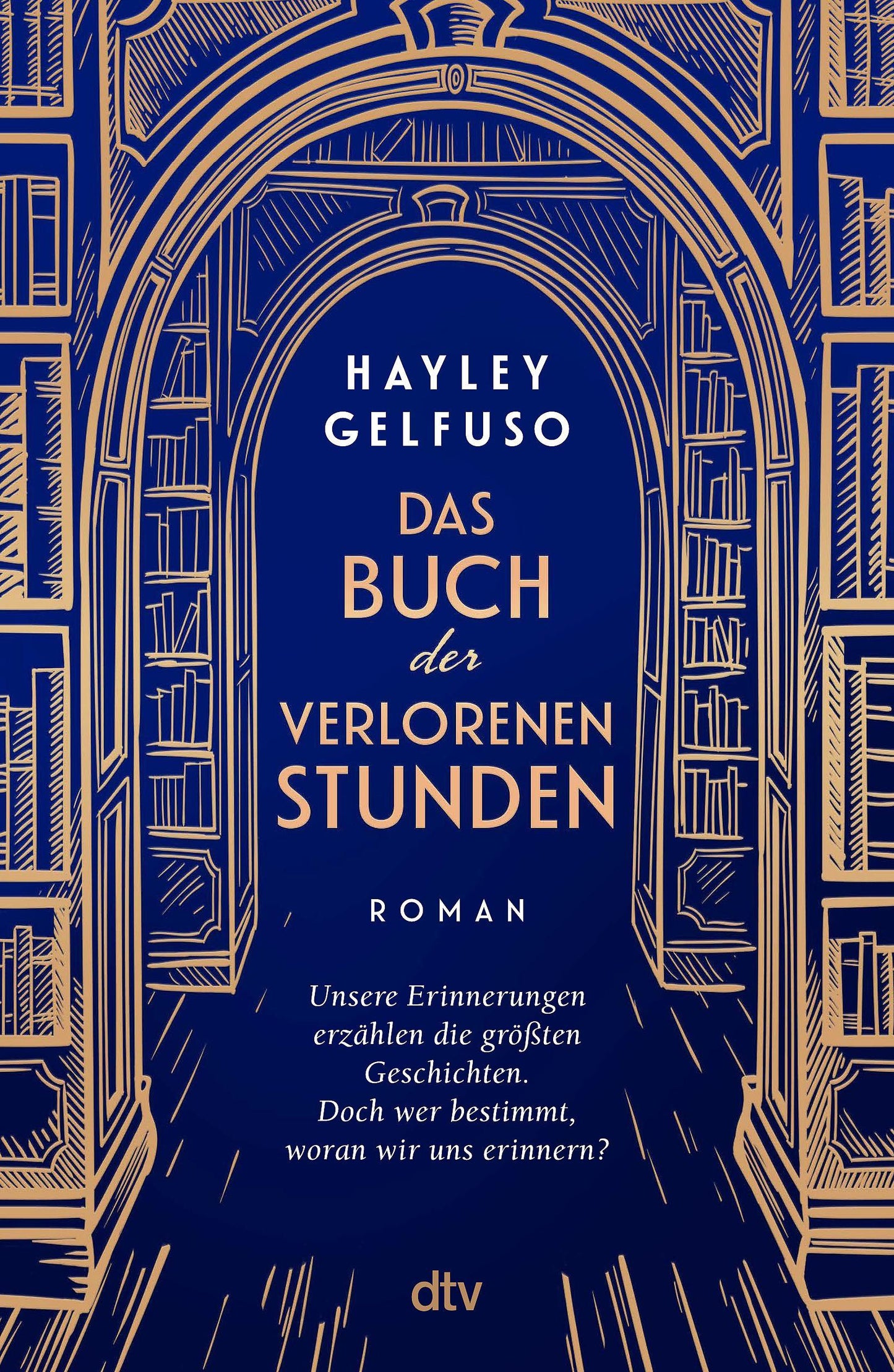 Das Buch der verlorenen Stunden: Roman | Ein mitreißender und außergewöhnlicher Roman über die Macht der Erinnerungen, Familie und eine Liebe, die alle Zeiten überdauert