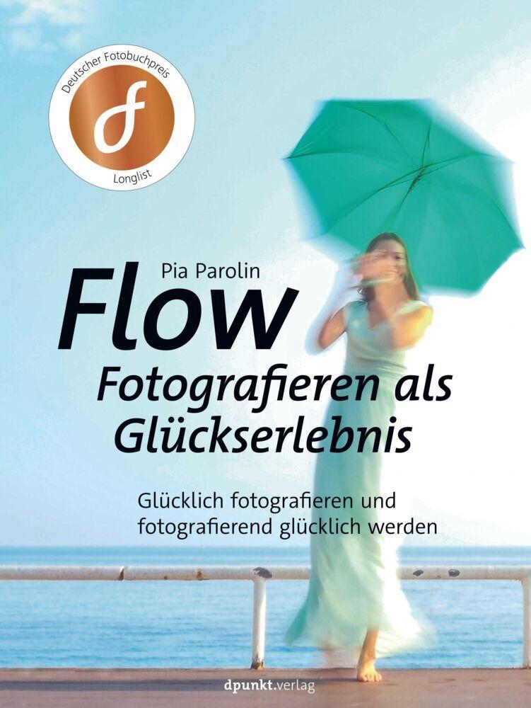 Buchcover: FLOW - Fotografieren als Glückserlebnis