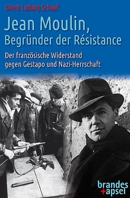 Buchcover: Jean Moulin, Begründer der Résistance